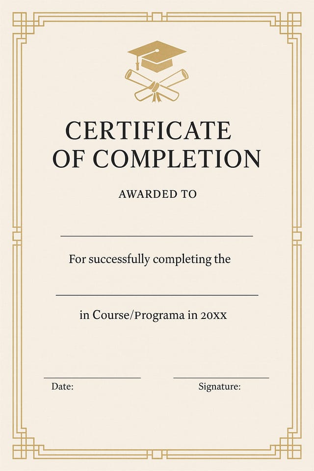 Cream linen with gold art deco border and graduation cap emblem with two crossing diplomas underneath at the top; text: “Certificate of Completion – Awarded to (Space for Name) – For successfully completing the (Space for Course/Program Name) in 20XX. Date: (Space for Date) | Signature: (Space for Signature)”;