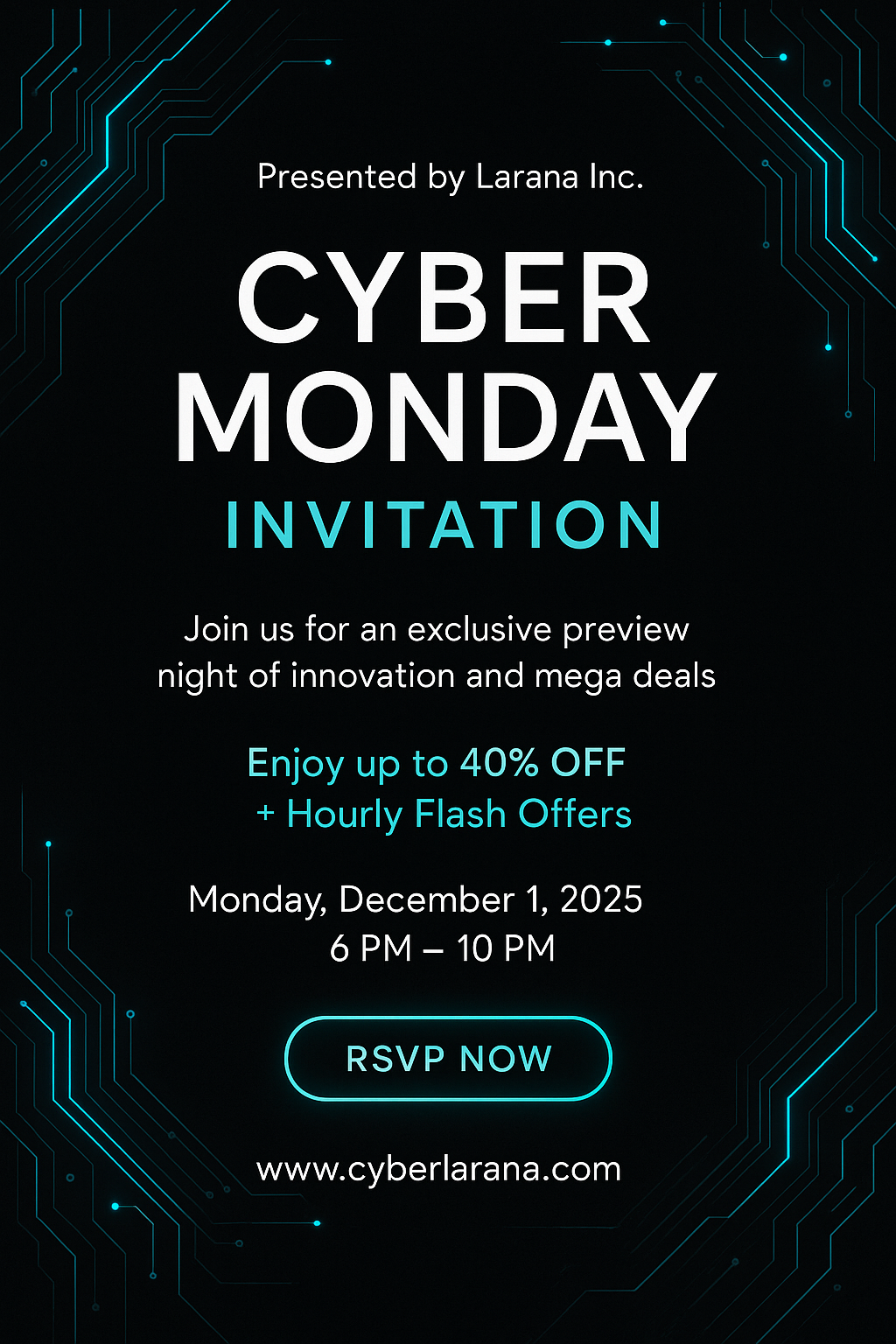 Cyber Monday Invitación – futuristic cyan and black tech design with glowing circuits, RSVP button, and exclusive event details for Larana Inc.